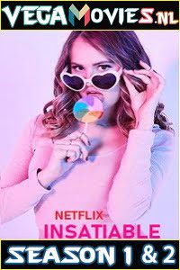 Download Insatiable (Season 1 – 2) Hindi Dubbed Complete Netflix Web Series 720p [200MB]