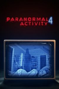 Download Paranormal Activity 4 (2012) UNRATED Blu-Ray Dual Audio {Hindi-English} 480p [330MB] | 720p [950MB] | 1080p [2GB]
