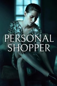 Download Personal Shopper (2016) Dual Audio {Hindi-English} BluRay 480p [350MB] | 720p [1GB] | 1080p [2.3GB]