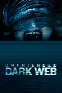 Download Unfriended: Dark Web (2018) Dual Audio {Hindi-English} BluRay 480p [350MB] | 720p [870MB] | 1080p [2.3GB]