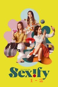 Download Sexify (Season 1 – 2) Netflix Original English WEB Series 720p [300MB] WEB-DL