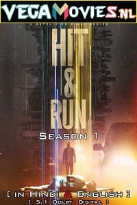 Download Hit & Run (2021) Season 1 Dual Audio {Hindi-English} Complete Netflix Original WEB Series 480p | 720p WEB-DL