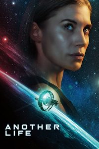 Download Another Life – Netflix (Season 1 – 2) Dual Audio {Hindi-English} 480p [150MB] | 720p [350MB] WEB-DL