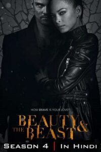 Download Beauty and the Beast (Season 4) Hindi ORG. Dubbed Series 480p [200MB] | 720p [350MB] WEB-DL