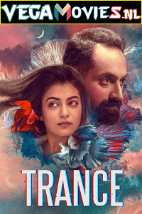 Download Trance (2020) Hindi Dubbed Full Movie WEB-DL 480p [550MB] | 720p [1.2GB] | 1080p [2.5GB]