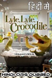Download Lyle Lyle Crocodile (2022) Blu-Ray Hindi [DD 5.1] Full Movie 480p [350MB] | 720p [950MB] | 1080p [2GB] | 2160p 4K [12GB]