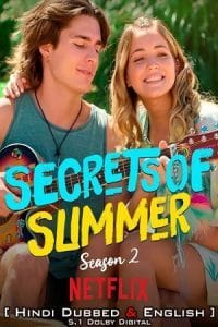 Download Secrets of Summer (2022) S02 Hindi Dubbed (5.1 DD) Netflix 480p | 720p WEB-DL
