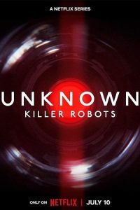 Download Unknown: Killer Robots (2023) WEB-DL Dual Audio {Hindi-English} 480p [350MB] | 720p [850MB] | 1080p [2GB]