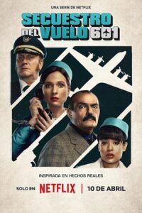 Download The Hijacking of Flight 601 – Netflix (Season 1) Dual Audio {Hindi-English} WEB-Series 480p | 720p | 1080p WEB-DL