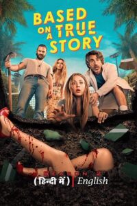 Download Based on a True Story (Season 1 – 2) Complete Dual Audio {Hindi-English} 480p 720p & 1080p WEB-DL