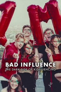 Download Bad Influence: The Dark Side of Kidfluencing (2025) Season 1 Dual Audio {Hindi-English} NetFlix Series 480p | 720p | 1080p WEB-DL