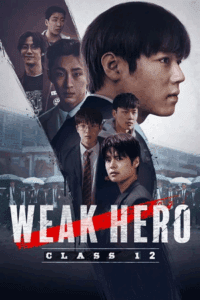 Download Weak Hero Class 1 & 2 (Season 1 – 2) Multi Audio {Hindi-English-Korean} Netflix-Series 480p | 720p | 1080p WEB-DL
