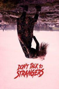 Download Don’t Talk to Strangers (2021) WEB-DL Dual Audio {Hindi-English} 480p [270MB] | 720p [780MB]