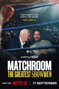 Download Matchroom: The Greatest Showmen (2025) Season 1 Dual-Audio {Hindi-English} WEB Series 480p | 720p | 1080p WEB-DL