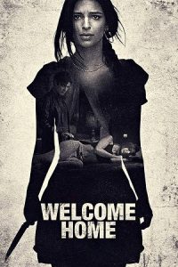Download Welcome Home (2018) BluRay Dual Audio {Hindi-English} 480p [340MB] | 720p [720MB] | 1080p [1.7GB]