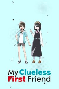 Download My Clueless First Friend (Season 1) Multi Audio {Hindi-English-Japanese} Anime Series 480p 720p & 1080p WEB-DL