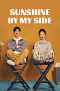 Download Sunshine by My Side (Season 1) Hindi ORG Dubbed C-Drama Series 480p 720p & 1080p WEB-DL